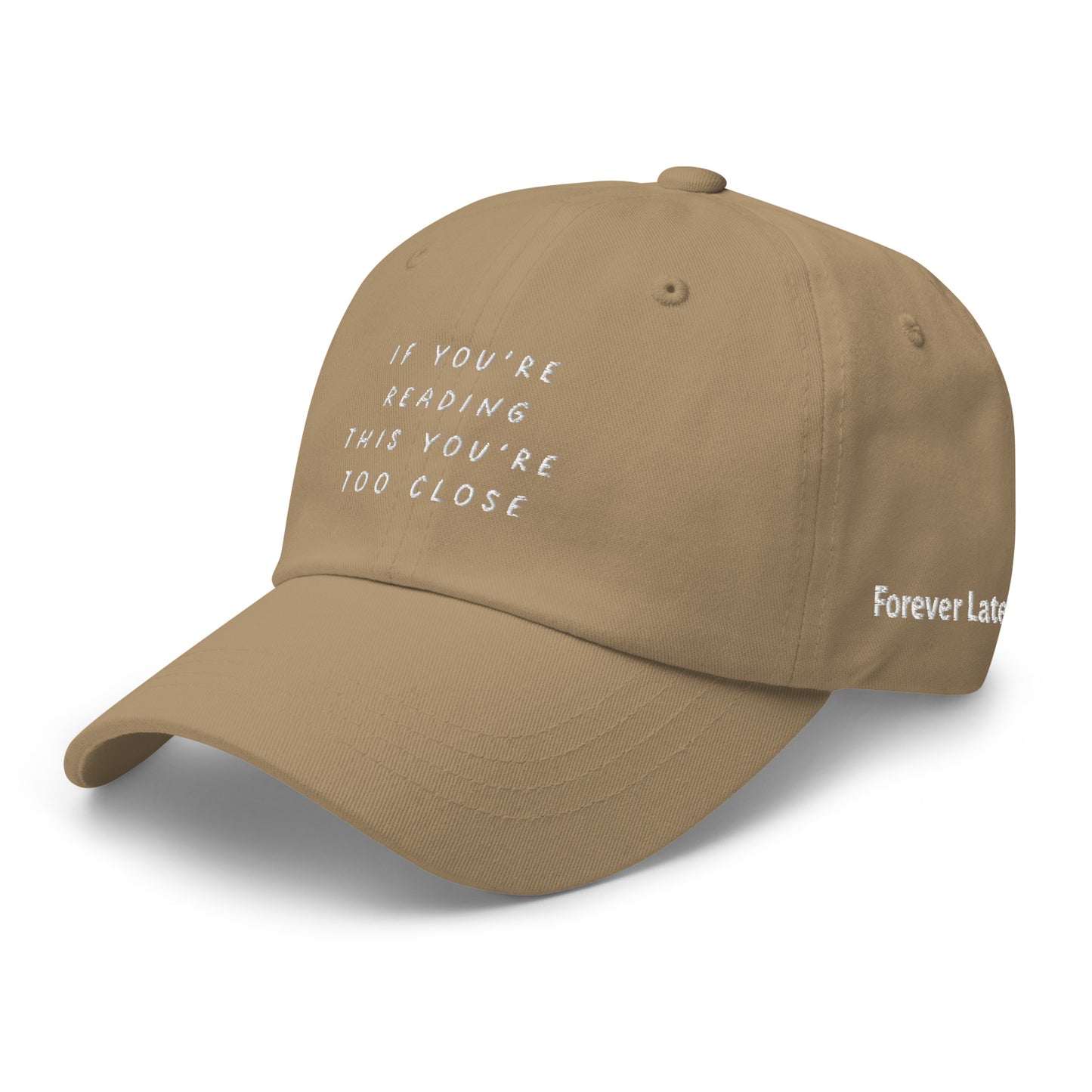 Too Close Dad Hat
