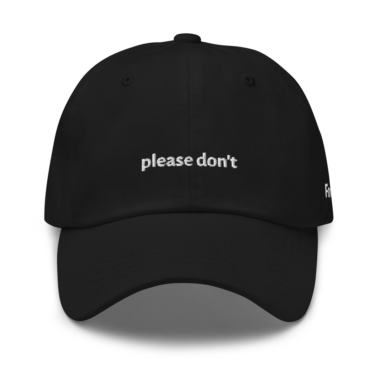 please dont Dad Hat