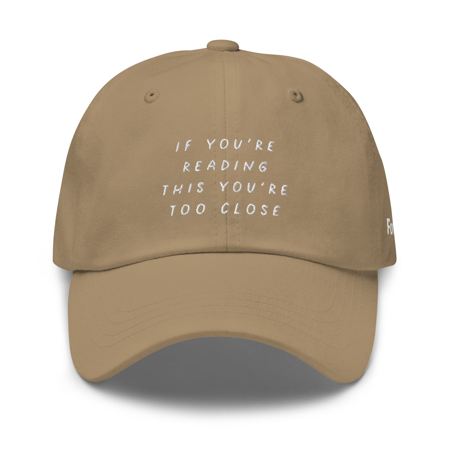 Too Close Dad Hat