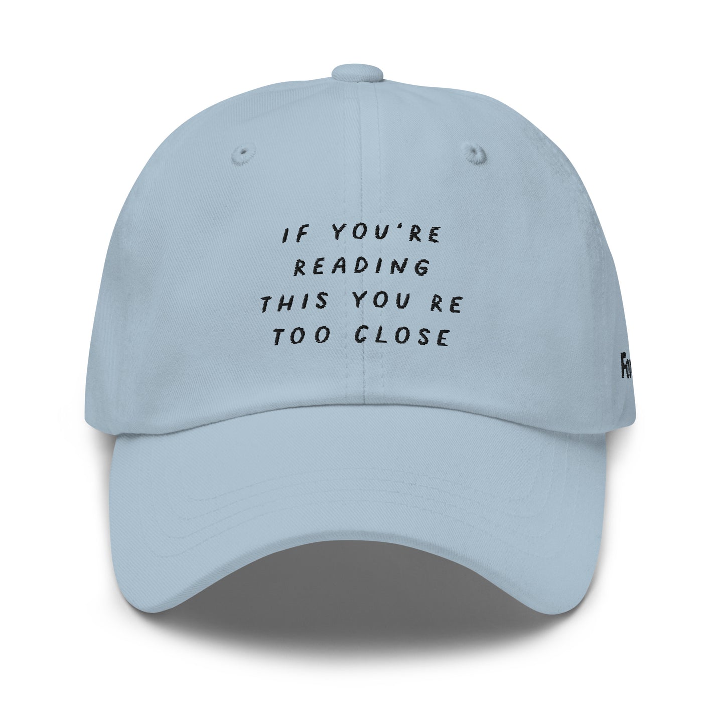 Too Close V2 Dad Hat