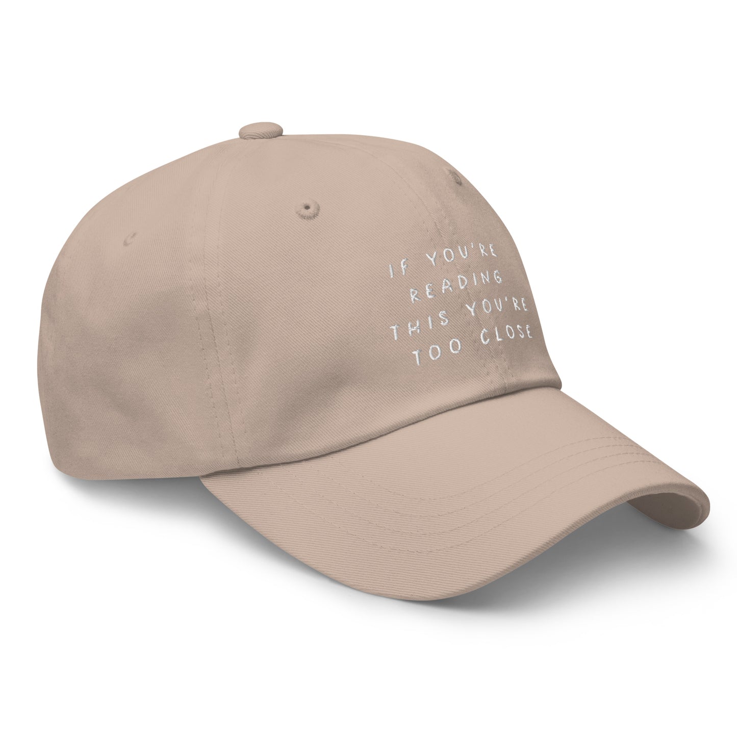 Too Close Dad Hat
