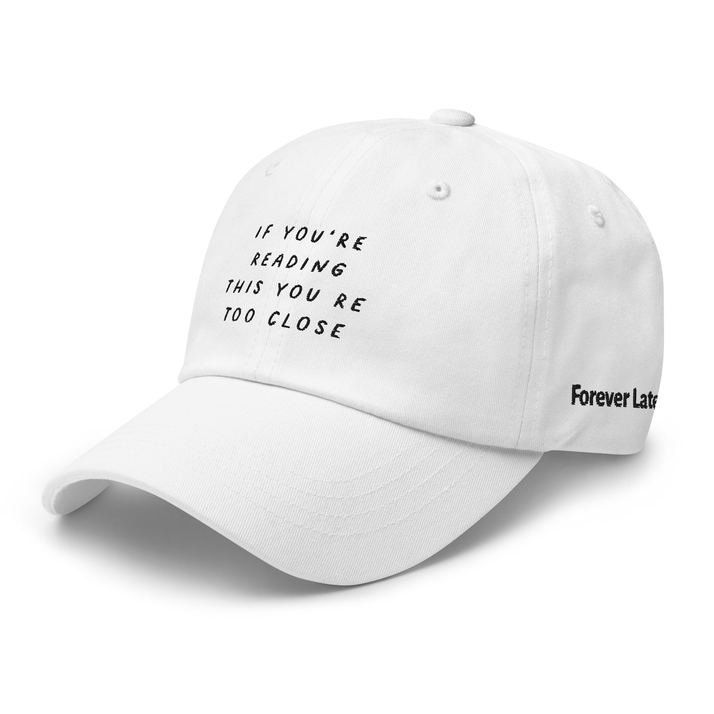 Too Close V2 Dad Hat