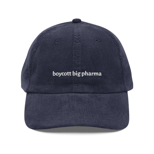 Boycott Big Pharma Vintage Corduroy Hat